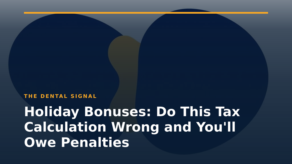 Holiday Bonuses: Do This Tax Calculation Wrong and You'll Owe Penalties