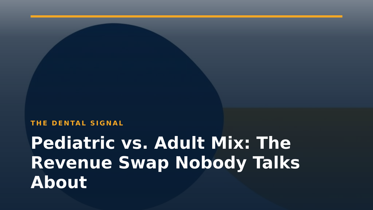 Pediatric vs. Adult Mix: The Revenue Swap Nobody Talks About