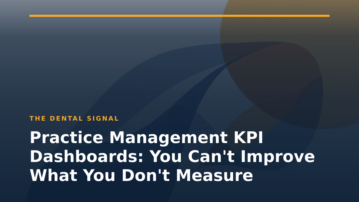Practice Management KPI Dashboards: You Can't Improve What You Don't Measure