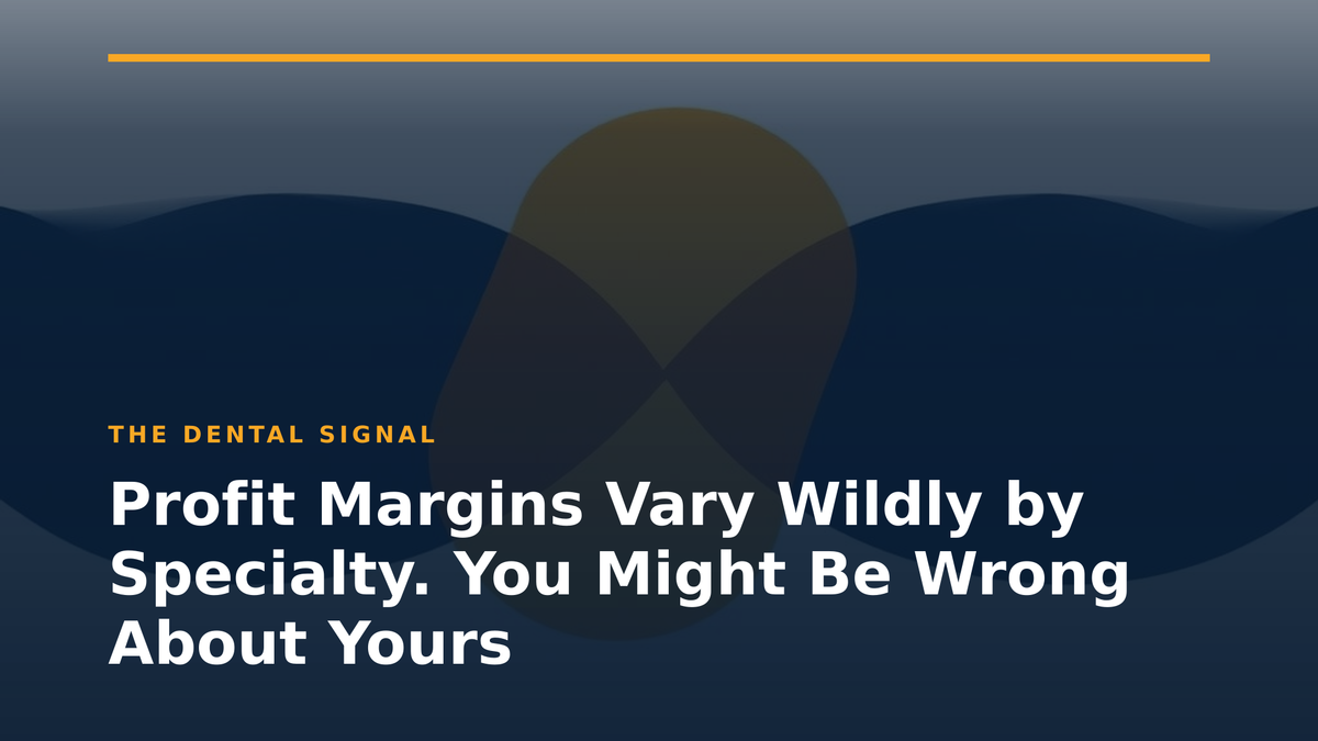 Profit Margins Vary Wildly by Specialty. You Might Be Wrong About Yours