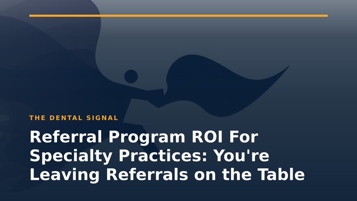 Referral Program ROI For Specialty Practices: You're Leaving Referrals on the Table