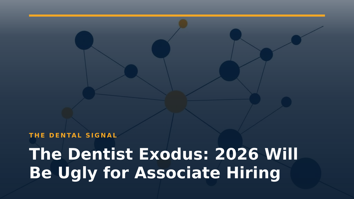 The Dentist Exodus: 2026 Will Be Ugly for Associate Hiring