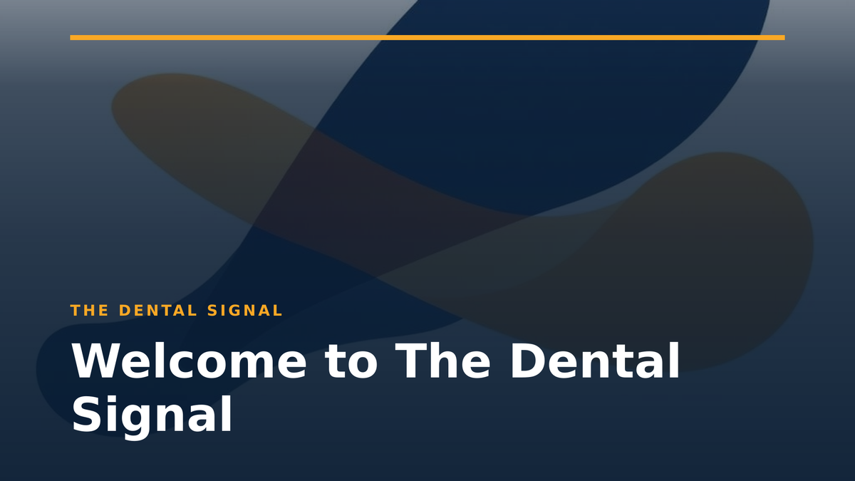 Welcome to The Dental Signal