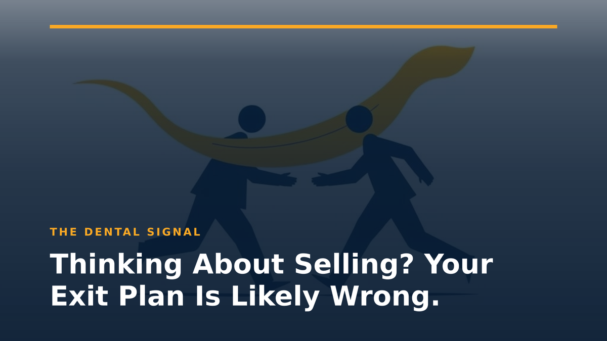 Thinking About Selling? Your Exit Plan Is Likely Wrong.