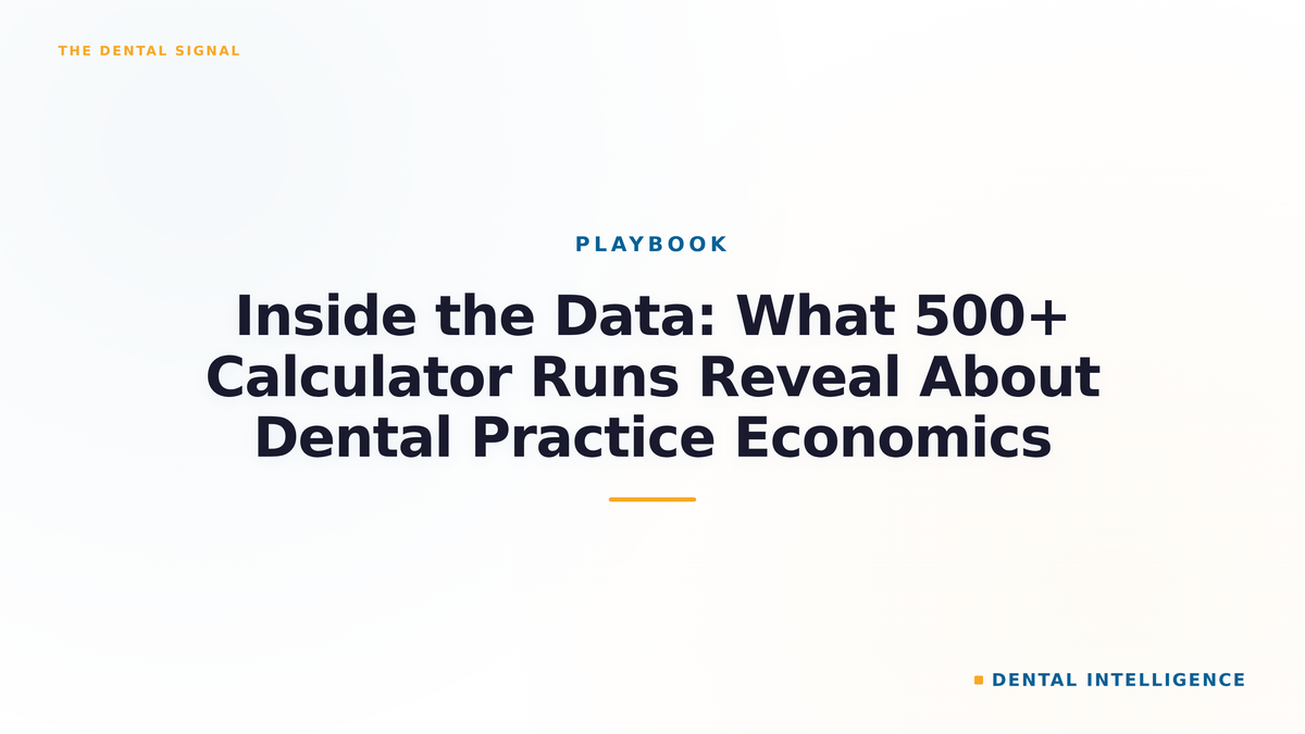 Inside the Data: What 500+ Calculator Runs Reveal About Dental Practice Economics