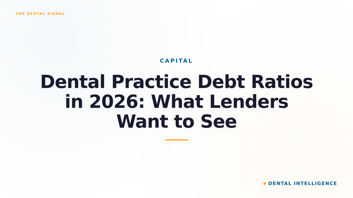 Dental Practice Debt Ratios in 2026: What Lenders Want to See