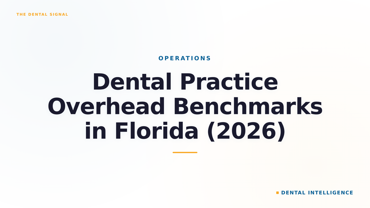 Dental Practice Overhead Benchmarks in Florida (2026)