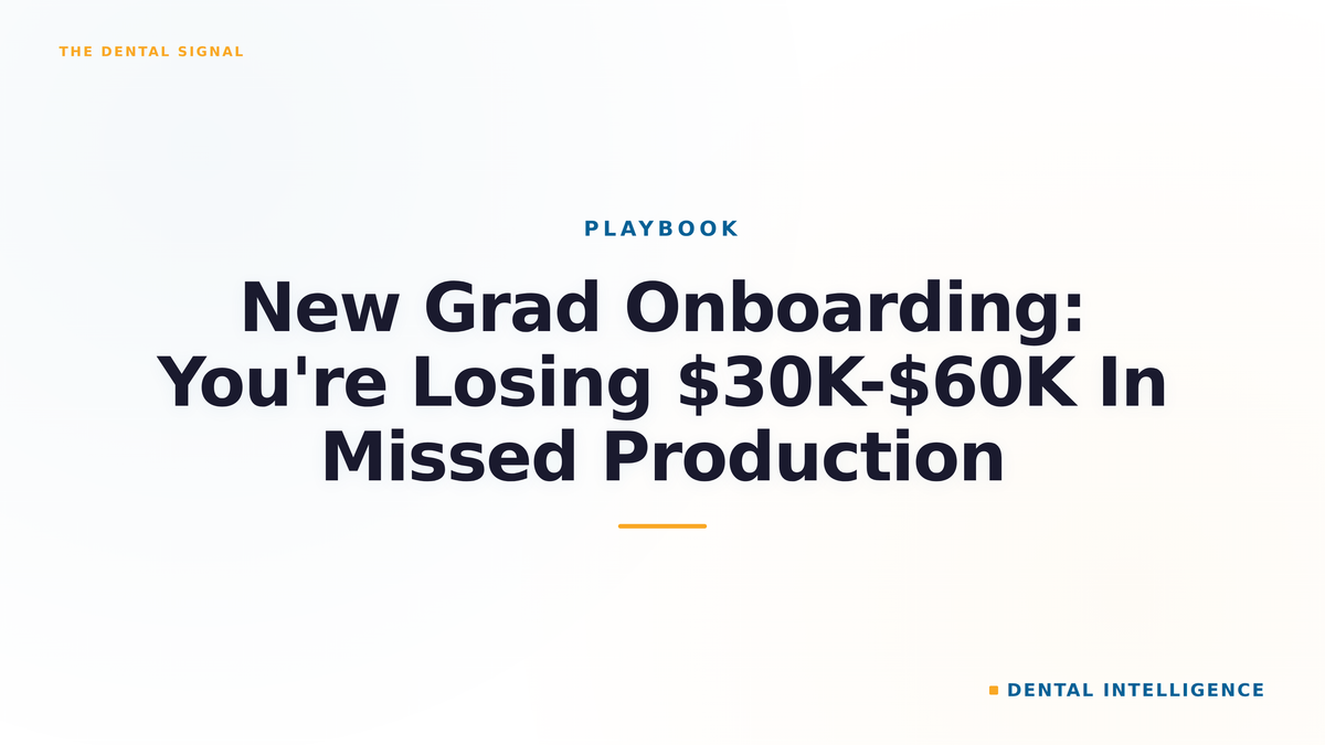 New Grad Onboarding: You're Losing $30K-$60K In Missed Production
