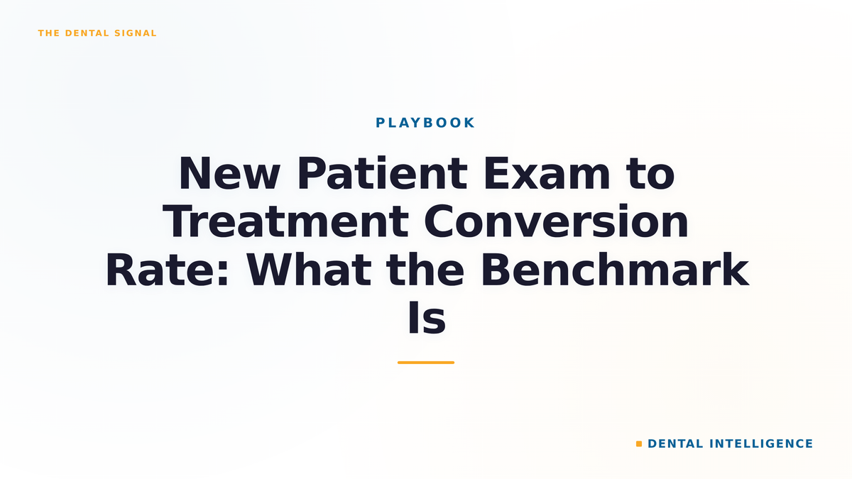 New Patient Exam to Treatment Conversion Rate: What the Benchmark Is