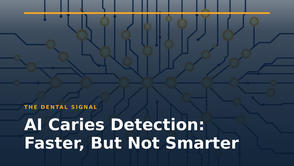 AI Caries Detection: Faster, But Not Smarter