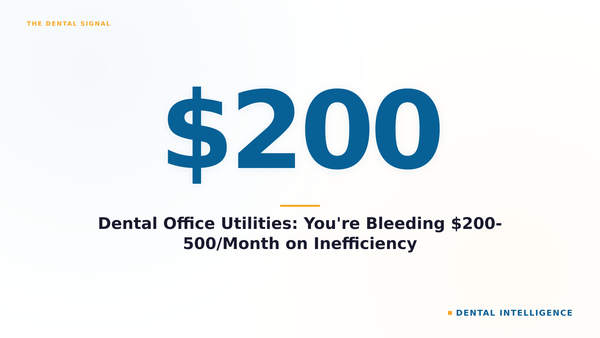 Dental Office Utilities: You're Bleeding $200-500/Month on Inefficiency