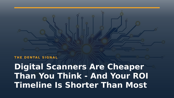 Digital Scanners Are Cheaper Than You Think - And Your ROI Timeline Is Shorter Than Most