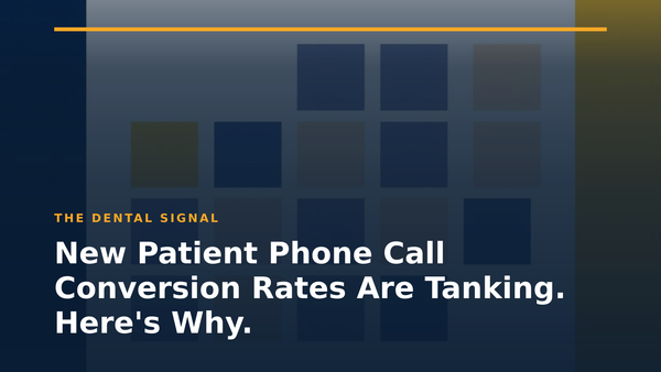 New Patient Phone Call Conversion Rates Are Tanking. Here's Why.