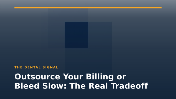 Outsource Your Billing or Bleed Slow: The Real Tradeoff