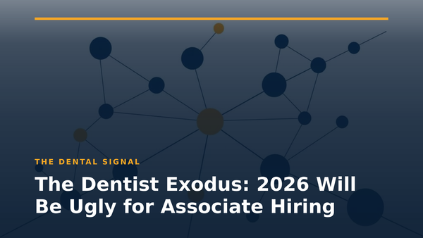 The Dentist Exodus: 2026 Will Be Ugly for Associate Hiring
