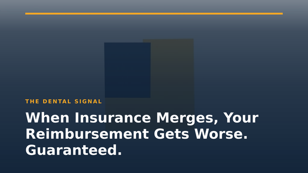 When Insurance Merges, Your Reimbursement Gets Worse. Guaranteed.