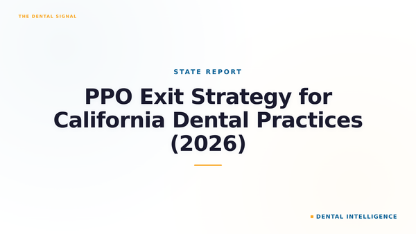 PPO Exit Strategy for California Dental Practices (2026)