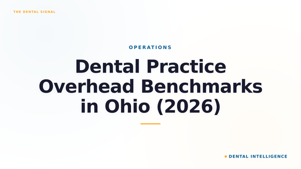 Dental Practice Overhead Benchmarks in Ohio (2026)