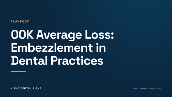 00K Average Loss: Embezzlement in Dental Practices