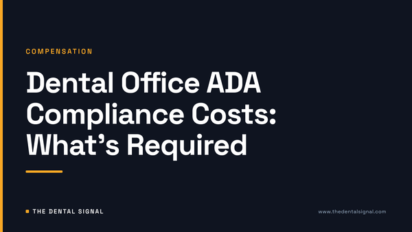 Dental Office ADA Compliance Costs: What's Required