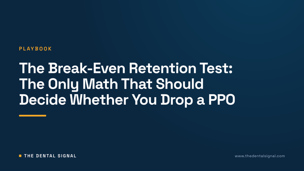 The Break-Even Retention Test: The Only Math That Should Decide Whether You Drop a PPO
