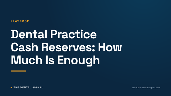 Dental Practice Cash Reserves: How Much Is Enough