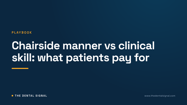 Chairside manner vs clinical skill: what patients pay for