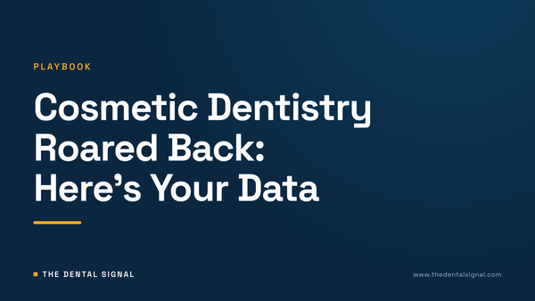 Cosmetic Dentistry Roared Back: Here's Your Data