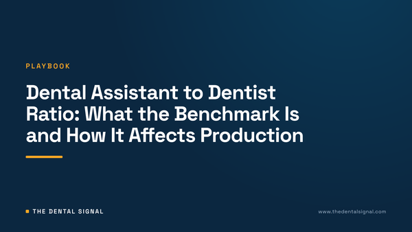 Dental Assistant to Dentist Ratio: What the Benchmark Is and How It Affects Production