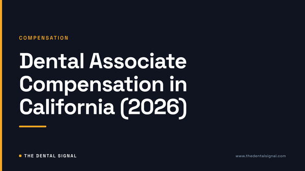 Dental Associate Compensation in California (2026)