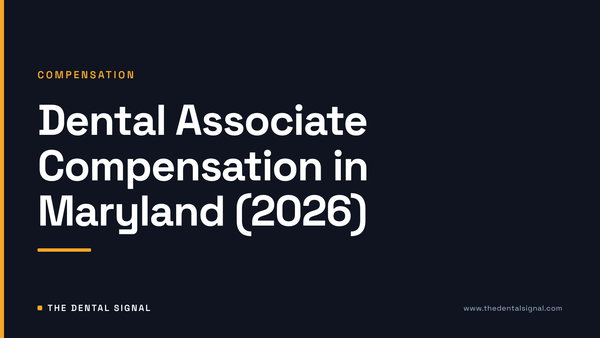 Dental Associate Compensation in Maryland (2026)