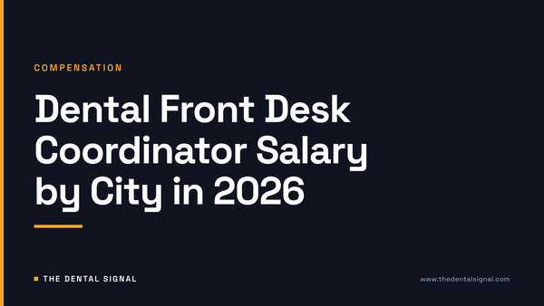 Dental Front Desk Coordinator Salary by City in 2026