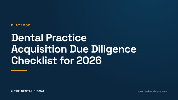 Dental Practice Acquisition Due Diligence Checklist for 2026