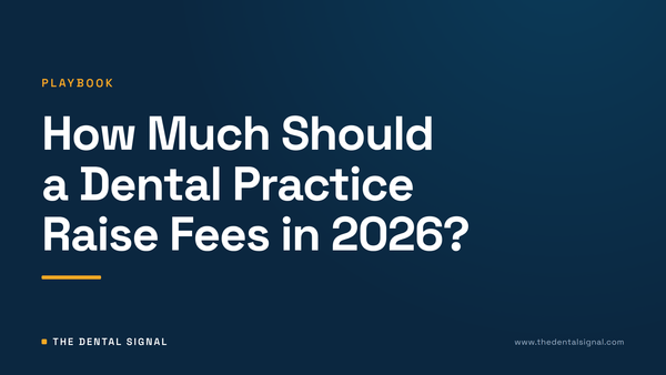 How Much Should a Dental Practice Raise Fees in 2026?