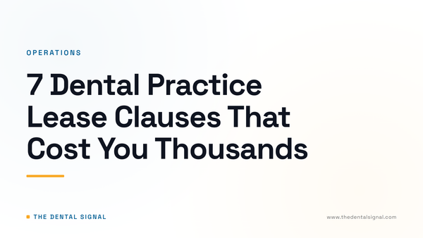 7 Dental Practice Lease Clauses That Cost You Thousands