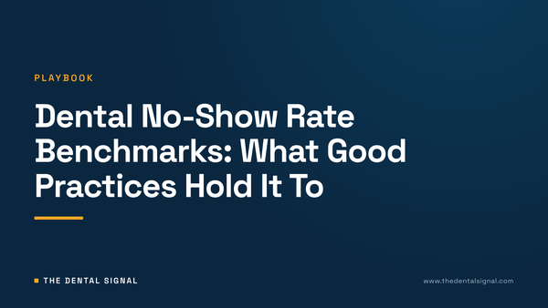 Dental No-Show Rate Benchmarks: What Good Practices Hold It To