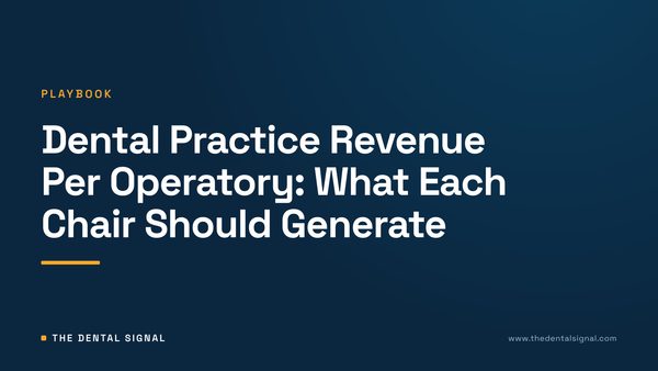 Dental Practice Revenue Per Operatory: What Each Chair Should Generate