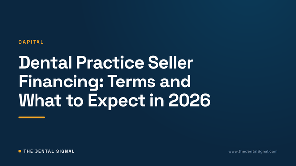 Dental Practice Seller Financing: Terms and What to Expect in 2026