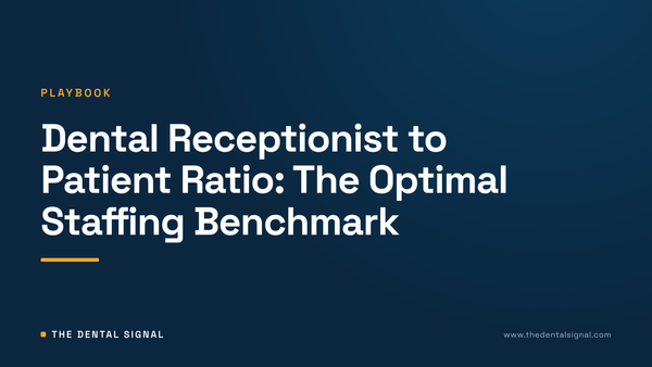 Dental Receptionist to Patient Ratio: The Optimal Staffing Benchmark