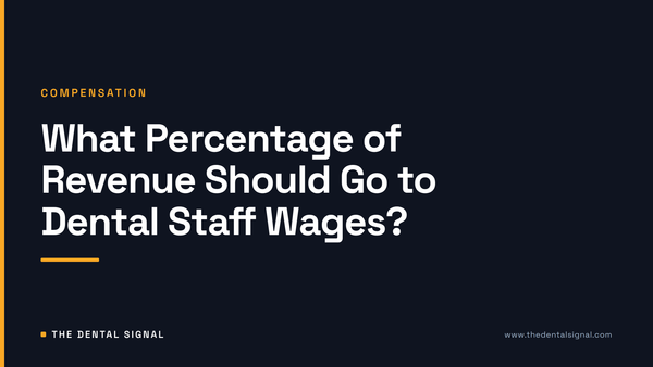 What Percentage of Revenue Should Go to Dental Staff Wages?