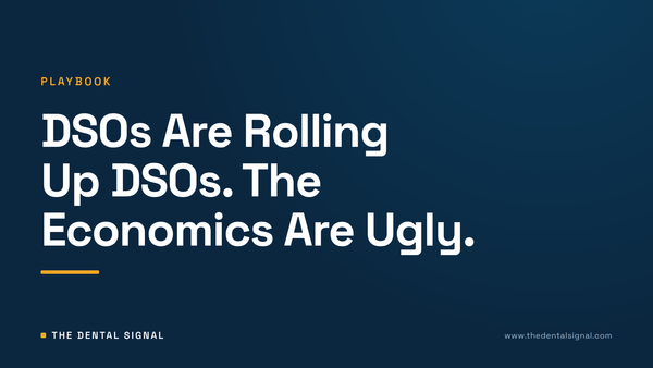 DSOs Are Rolling Up DSOs. The Economics Are Ugly.