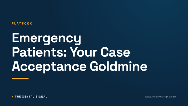 Emergency Patients: Your Case Acceptance Goldmine