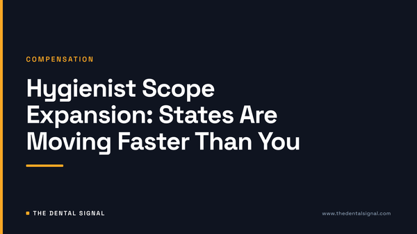 Hygienist Scope Expansion: States Are Moving Faster Than You