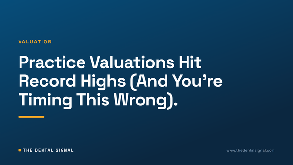 Practice Valuations Hit Record Highs (And You're Timing This Wrong).