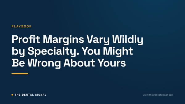 Profit Margins Vary Wildly by Specialty. You Might Be Wrong About Yours