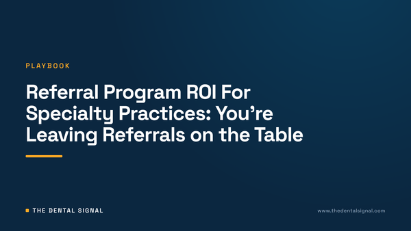 Referral Program ROI For Specialty Practices: You're Leaving Referrals on the Table