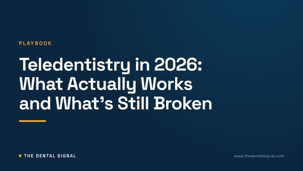 Teledentistry in 2026: What Actually Works and What's Still Broken