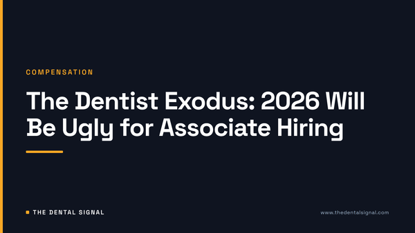 The Dentist Exodus: 2026 Will Be Ugly for Associate Hiring