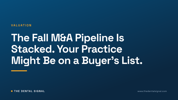 The Fall M&A Pipeline Is Stacked. Your Practice Might Be on a Buyer's List.