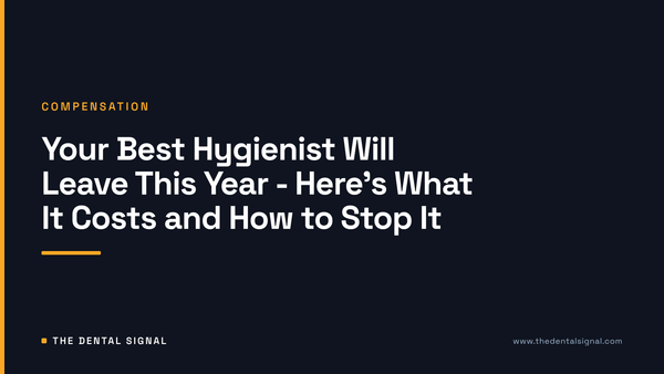 Your Best Hygienist Will Leave This Year - Here's What It Costs and How to Stop It